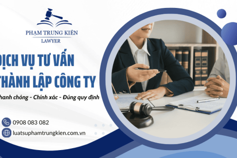 Tư vấn thành lập công ty nhanh chóng, chính xác, đúng quy định pháp luật
